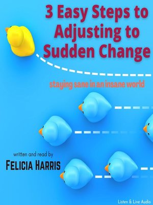 cover image of 3 Easy Steps to Adjusting to Sudden Change